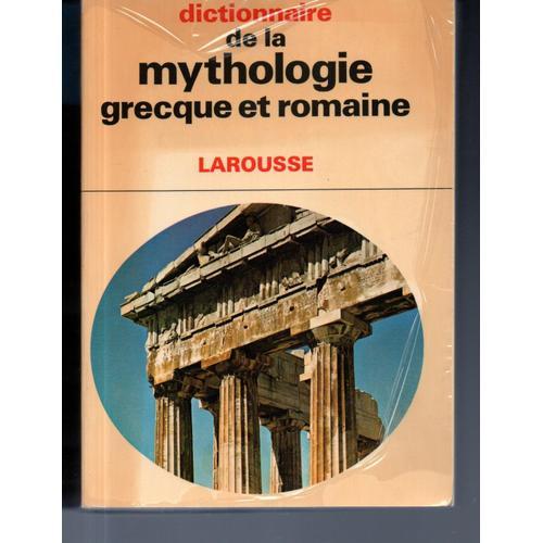 Joël Schmidt: " Dictionnaire De La Mythologie Grecque Et Romaine " ... on Productcaster.