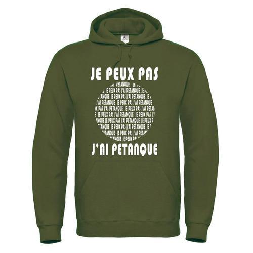 Je Peux Pas J'ai Pétanque Sweat Homme À Capuche De Très Bonne Quali... on Productcaster.