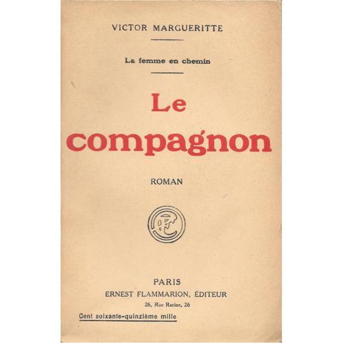 Le Compagnon (La Femme En Chemin). Victor Margueritte - Editions Fl... on Productcaster.