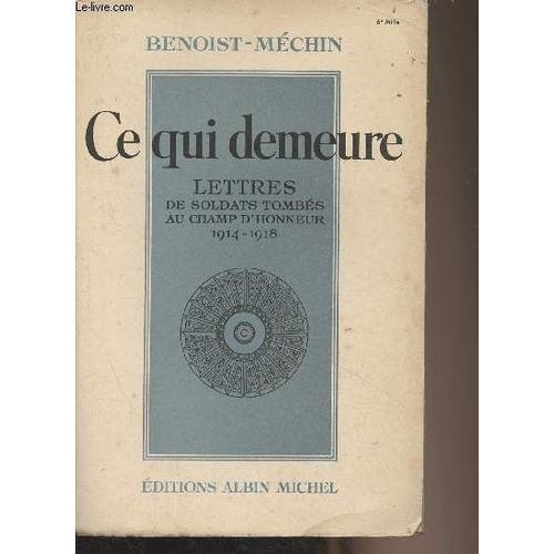 Ce Qui Demeure - Lettres De Soldats Tombés Au Champ D Honneur 1914-... on Productcaster.