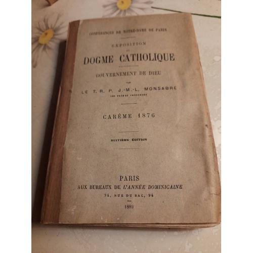 Exposition Du Dogme Catholique. Gouvernement De Dieu. Carême 1876 (... on Productcaster.