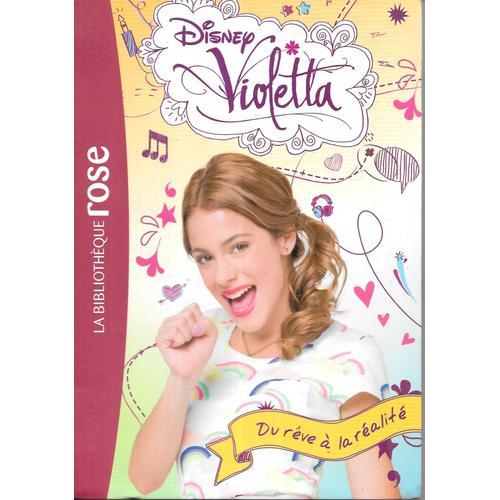 "Violetta - Du Rêve À La Réalité". Disney - Hachette Jeunesse / La ... on Productcaster.