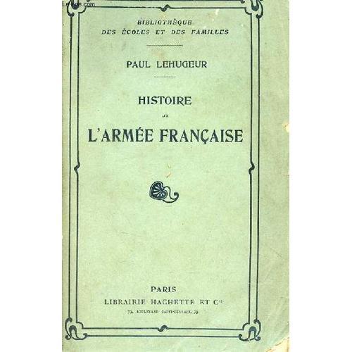 Histoire De L Armée Française - Collection Bibliothèque Des Écoles ... on Productcaster.