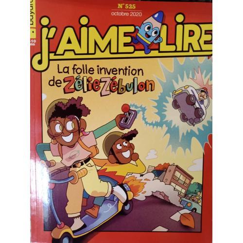 J'aime Lire 525 La Folle Invention De Zélie Zebulon on Productcaster.