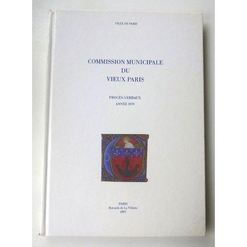 Commission Municipale Du Vieux Paris : Procès-Verbaux Année 1979 / ... on Productcaster.