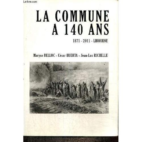 La Commune A 140 Ans, 1871-2011, Libourne on Productcaster.