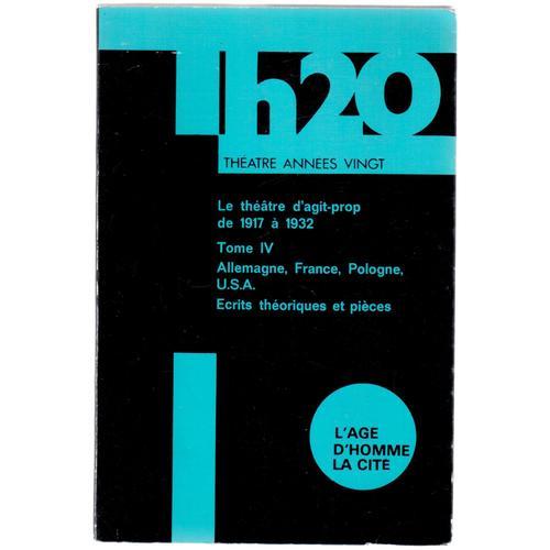 Le Théâtre D'agit-Prop De 1917 À 1932 Tome Iv. Allemagne - France -... on Productcaster.