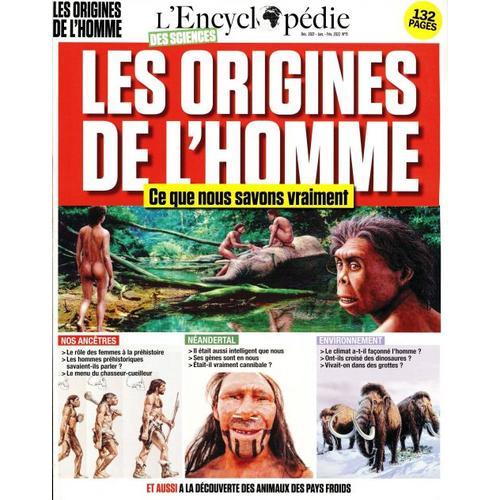 L'encyclopédie Des Sciences 11 Les Origines De L'homme Ce Que Nous ... on Productcaster.