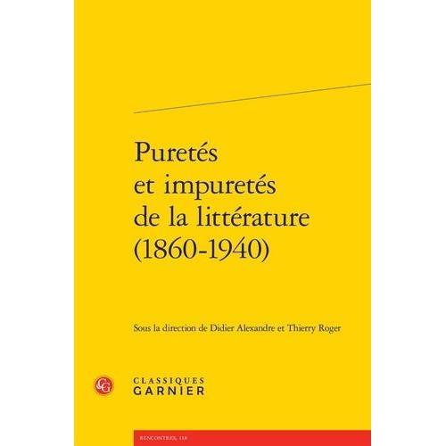 Puretés Et Impuretés De La Littérature (1860-1940) on Productcaster.