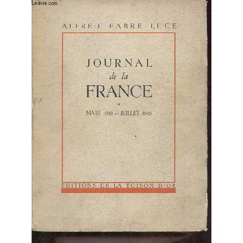 Journal De La France - Tome 1 : Mars 1939-Juillet 1940. on Productcaster.