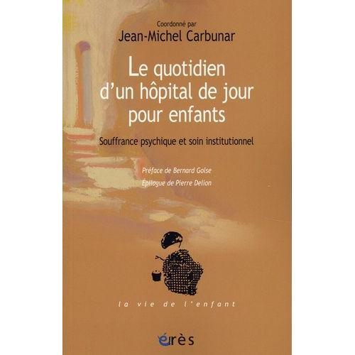 Le Quotidien D'un Hôpital De Jour Pour Enfants - Souffrance Psychiq... on Productcaster.