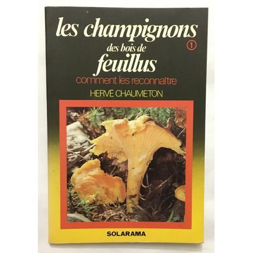 Champignons Des Bois De Feuillus : Comment Les Reconnaître (Illustr... on Productcaster.