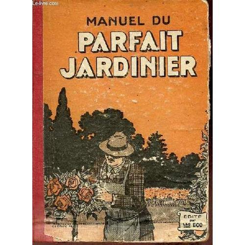 Manuel Du Parfait Jardinier Potager, Fruitier, Fleuriste. on Productcaster.