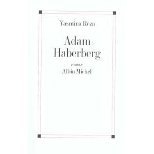 Adam Haberberg - Yasmina Reza (Albin Michel, 2002) on Productcaster.