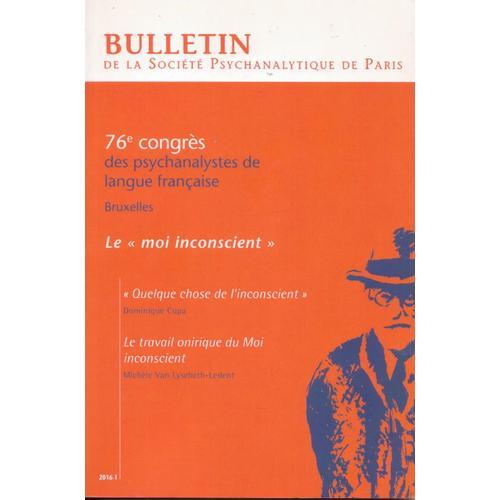 Bulletin De La Socie¿Te¿ Psychanalytique De Paris 76e Congres Le Mo... on Productcaster.