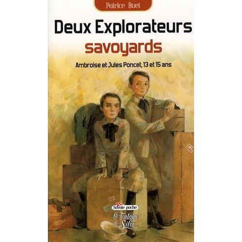 Deux Explorateurs Savoyards - Ambroise Et Jules Poncet, 13 Et 15 Ans on Productcaster.