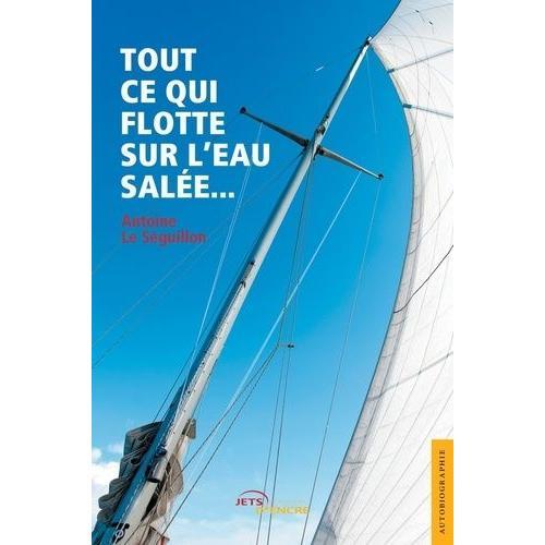 Tout Ce Qui Flotte Sur L'eau Salée... on Productcaster.