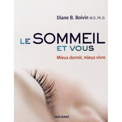 Le Sommeil Et Vous - Mieux Dormir, Mieux Vivre on Productcaster.