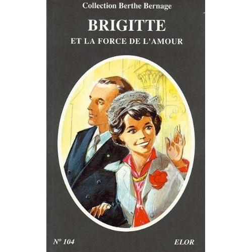 Brigitte - Nouvelle Série Tome 4 - Brigitte Et La Force De L'amour on Productcaster.