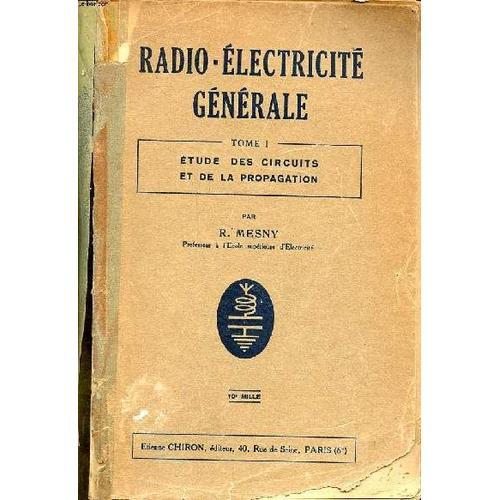 Radio-Électricité Générale Tomes 1 Et 2 Tome 1: Étude Des Circuits ... on Productcaster.