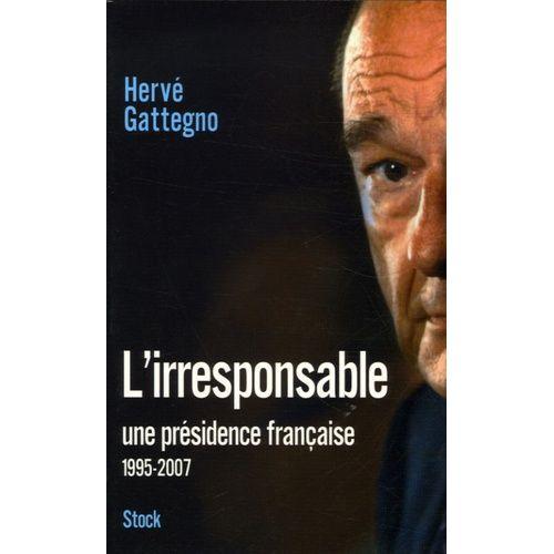 L'irresponsable - Une Présidence Française (1995-2007) on Productcaster.