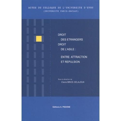 Droit Des Étrangers / Droit De L'asile : Entre Attraction Et Répuls... on Productcaster.