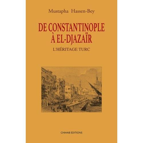 De Constantinople À El?Djazaïr - L?Héritage Turc on Productcaster.