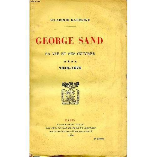 Georges Sand Sa Vie Et Ses Oeuvres Tome 4 on Productcaster.