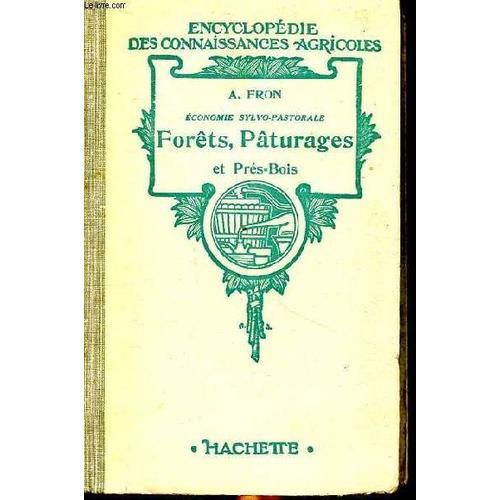 Forêts, Pâturages Et Prés-Bois Economie Sylvo-Pastorale Encyclopédi... on Productcaster.