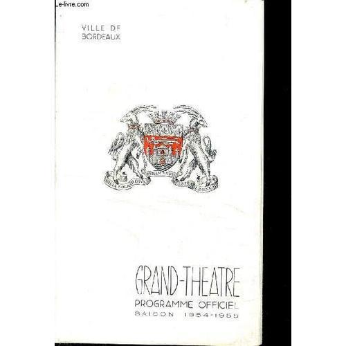 Grand Theatre Programme Officiel Saison 1954-1955 Ville De Bordeaux on Productcaster.