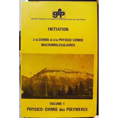 Initiation À La Chimie Et À La Physico-Chimie Macromoléculaires - V... on Productcaster.