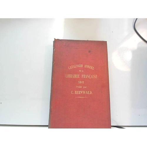 Catalogue Annuel De La Librairie Française 1861 on Productcaster.