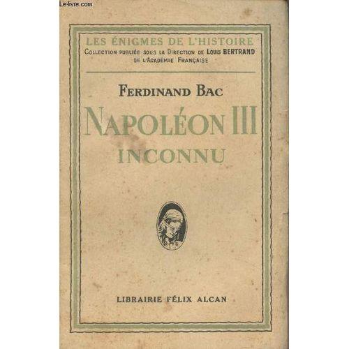 Napoléon Iii Inconnu - Les Énigmes De L Histoire on Productcaster.