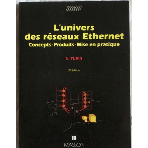 L'univers Des Réseaux Ethernet - Concept, Produits, Mise En Pratique on Productcaster.