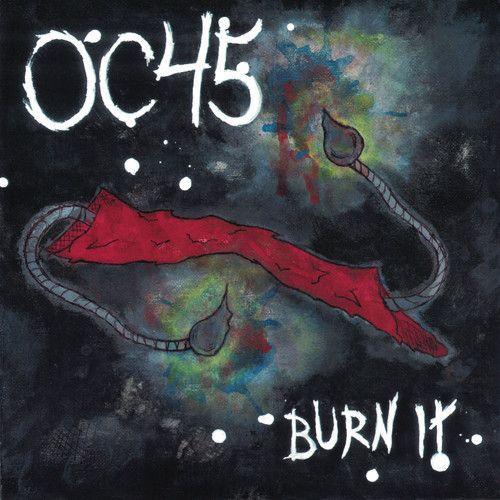 Oc45 - Burn It Vinyl Explicit on Productcaster.