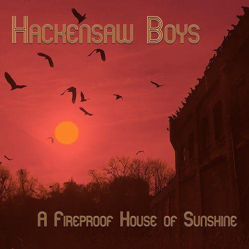 The Hackensaw Boys - A Fireproof House Of Sunshine Vinyl 10, Extend... on Productcaster.