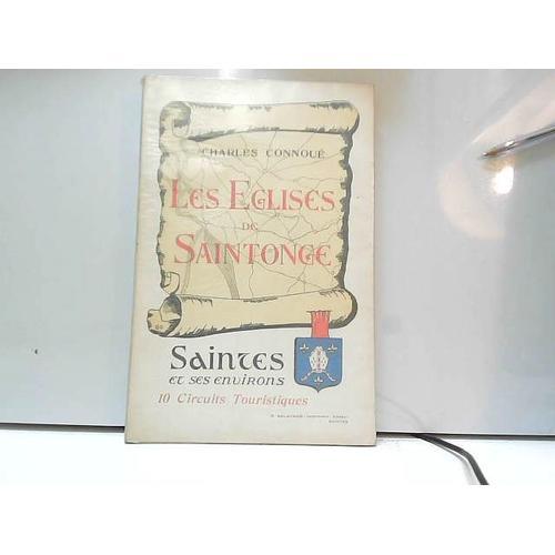 Les Églises De Saintonge : Saintes Et Ses Environs. Livre 1. on Productcaster.