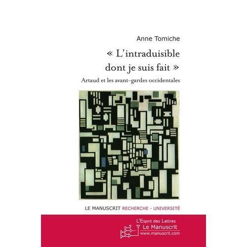 L'intraduisible Dont Je Suis Fait - Artaud Et Les Avant-Gardes Occi... on Productcaster.