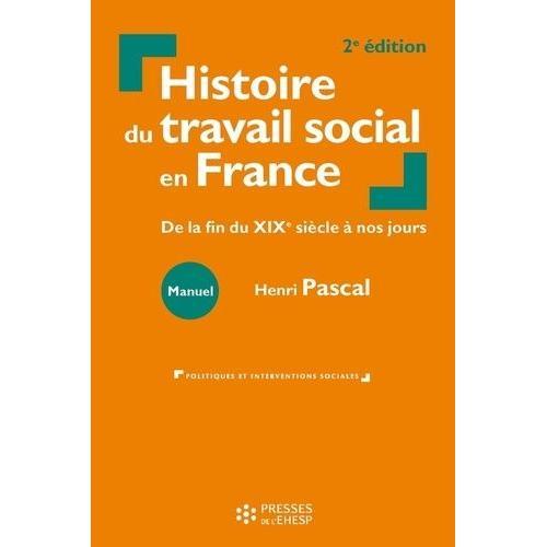 Histoire Du Travail Social En France - De La Fin Du Xixe Siècle À N... on Productcaster.