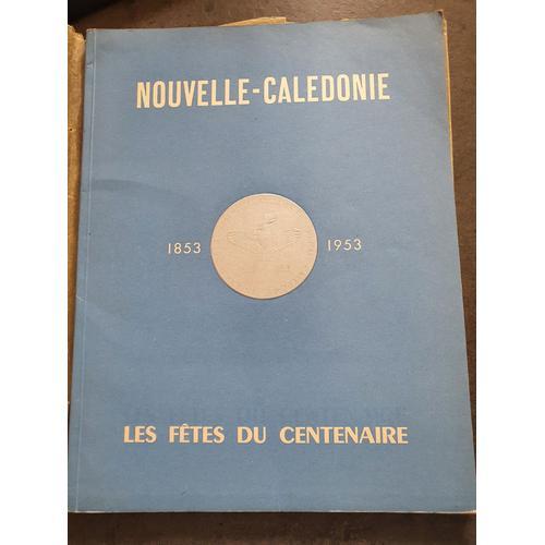 Nouvelle Calédonie Les Fetes Du Centenaire 1853-1953 on Productcaster.