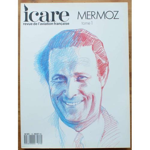 Icare Numéro 119 - Mermoz 1901-1936 Tome I on Productcaster.