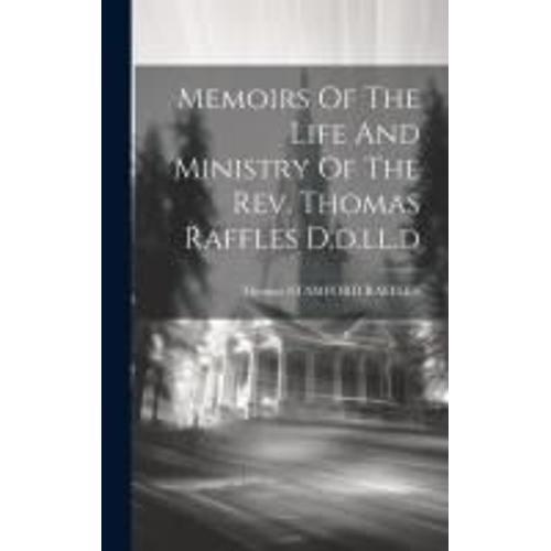 Memoirs Of The Life And Ministry Of The Rev. Thomas Raffles D.D.Ll.D on Productcaster.