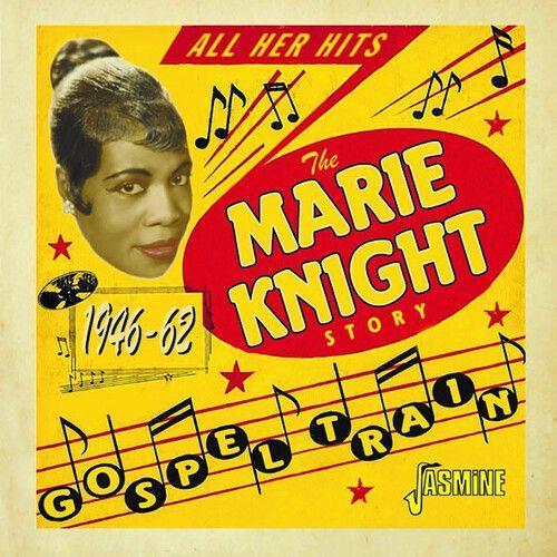 Marie Knight - Gospel Train - The Marie Knight Story, 1946-1962 Cd ... on Productcaster.