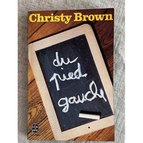 Christy, Brown. Du Pied Gauche. Collection Le Livre De Poche. Rober... on Productcaster.