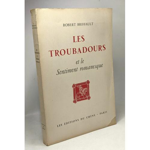 Les Troubadours Et Le Sentiment Romanesque on Productcaster.