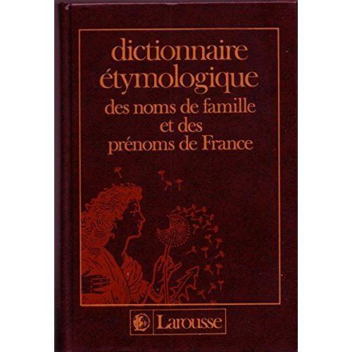 Dictionnaire Etymologie Des Noms De Famille Et Prenoms De France. on Productcaster.