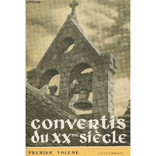 Convertis Du Xxe Siècle - 1er Volume (Henri Gheon, Douglas Hyde, Ed... on Productcaster.