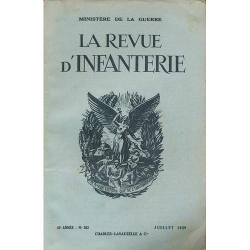 La Revue D'infanterie 48è Année - N° 562 - Juillet 1939 on Productcaster.