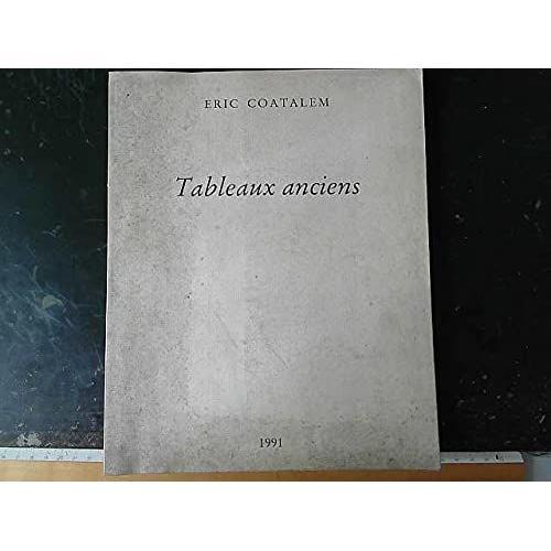 Eric Coatalem. Tableaux Anciens. Galerie Louvois. Ed 1991 on Productcaster.