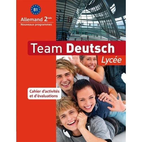 Allemand 2e B1 Team Deutsch Lycée - Cahier D'activités Et D'évaluat... on Productcaster.